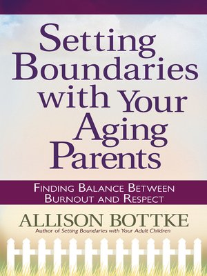 Setting Boundaries™ with Your Aging Parents - ebook